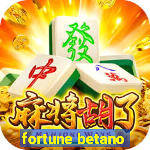 fortune betano